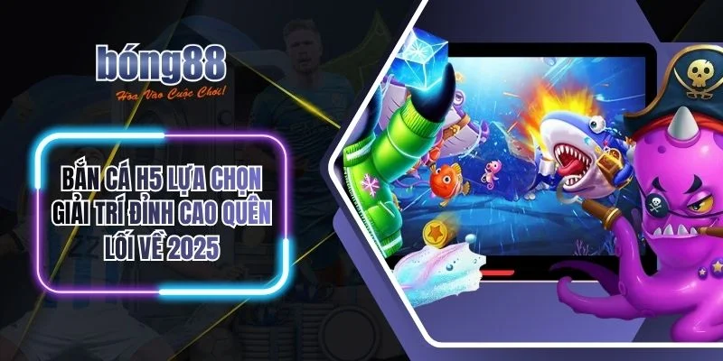 bắn cá H5