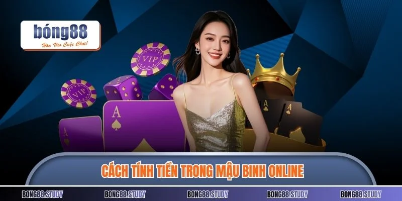 Cách tính tiền trong mậu binh online