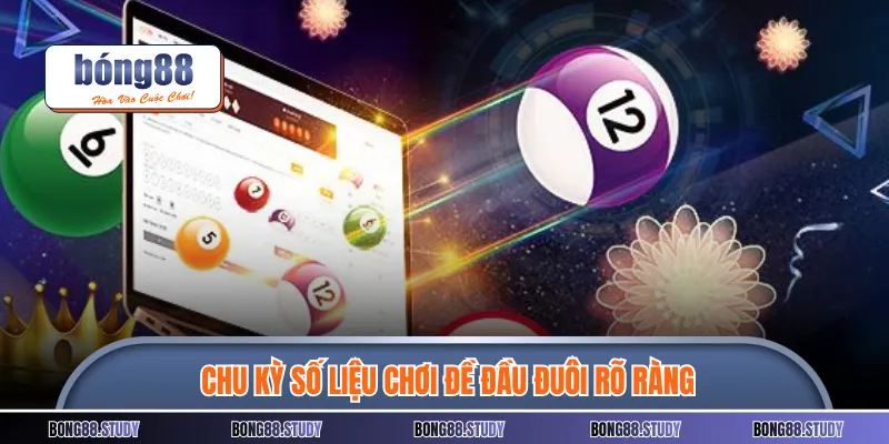 Chu kỳ số liệu chơi đề đầu đuôi rõ ràng