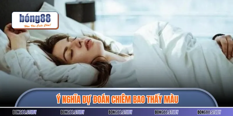 Ý nghĩa dự đoán chiêm bao thấy màu